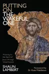 Putting on the Wakeful One cover