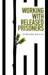 Working with Released Prisoners cover