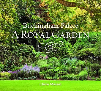 Buckingham Palace: A Royal Garden cover