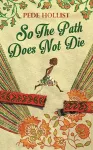 So the Path Does not Die cover