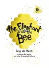 The Elephant and the Bee cover