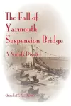 The Fall of Yarmouth Suspension Bridge cover