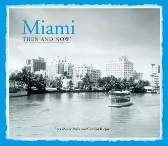 Miami Then and Now® cover