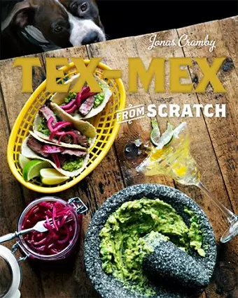 Tex-Mex From Scratch cover