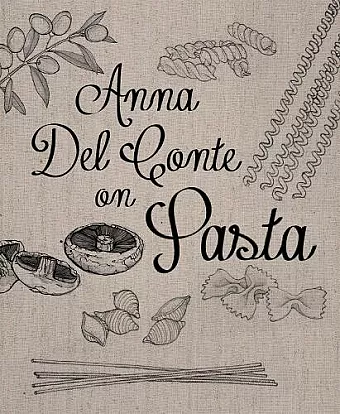 Anna Del Conte On Pasta cover