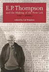 E. P. Thompson and the Making of the New Left cover