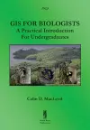 GIS for Biologists: A Practical Introduction for Undergraduates cover