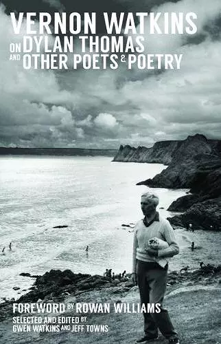 Vernon Watkins on Dylan Thomas and Other Poets and Poetry cover