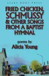 Fried Chicken, Schmussy & Other Songs from a Baptist Hymnal cover
