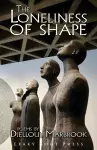 The Loneliness of Shape cover