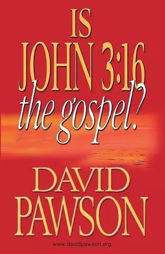 Is John 3:16 the Gospel? cover