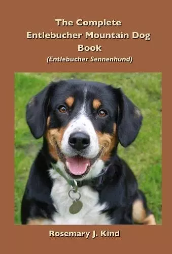 The Complete Entlebucher Mountain Dog Book cover