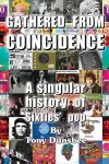 GATHERED FROM COINCIDENCE - A singular history of Sixties' pop cover