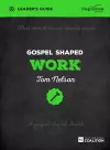 Gospel Shaped Work Leader's Guide cover