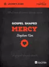 Gospel Shaped Mercy Leader's Guide cover