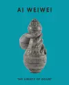 Ai Weiwei: The Liberty of Doubt cover
