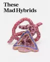 These Mad Hybrids cover