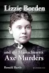Lizzie Borden and the Massachusetts Axe Murders cover