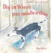 Dog on Wheels Goes Snowboarding cover