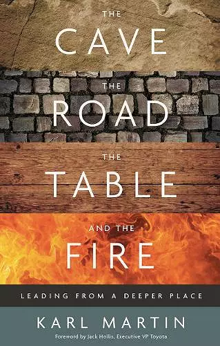 The Cave, the Road, the Table and the Fire cover