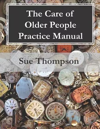 The Care of Older People Practice Manual cover