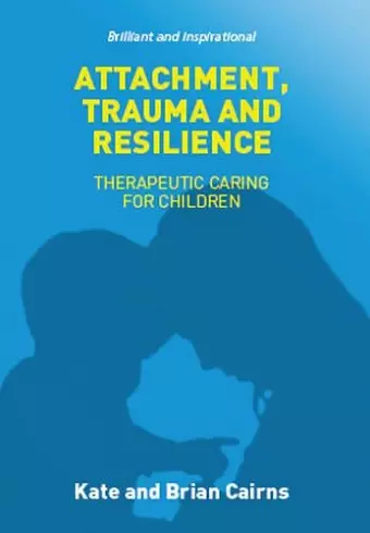 Attachment, Trauma and Resilience cover