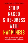 Strip Naked and Re-dress with Happiness cover