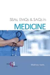 SBAs, EMQs & SAQs in MEDICINE cover