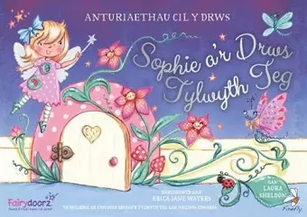 Cyfres Anturiaethau Cil y Drws: Sophie a'r Drws Tylwyth Teg cover