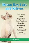 Devon Rex Cats and Kittens Everything about Acquisition, Care, Nutrition, Behavior, Personality, Health, Training and More (Cat Owner's Books) cover