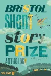 Bristol Short Story Prize Anthology Volume 11 cover