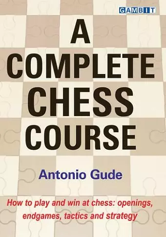 A Complete Chess Course cover