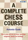 A Complete Chess Course cover