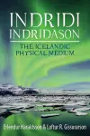 Indridi Indridason: The Icelandic Physical Medium cover