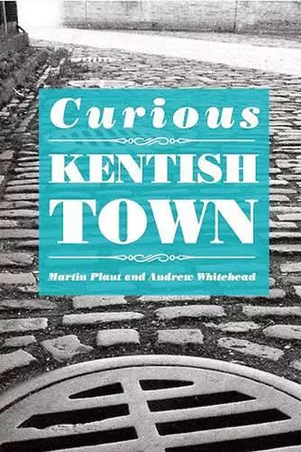 Curious Kentish Town cover