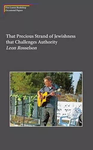 That Precious Strand of Jewishness That Challenges Authority cover