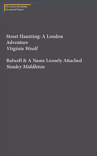 Street Haunting: A London Adventure & Bulwell cover