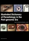Illustrated Dictionary of Parasitology in the Post-Genomic Era cover