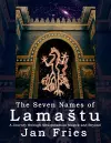 The Seven Names of Lamastu cover
