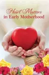 Heart Matters in Early Motherhood cover