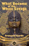 What Became of the White Savage cover