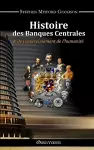 Histoire des Banques Centrales cover