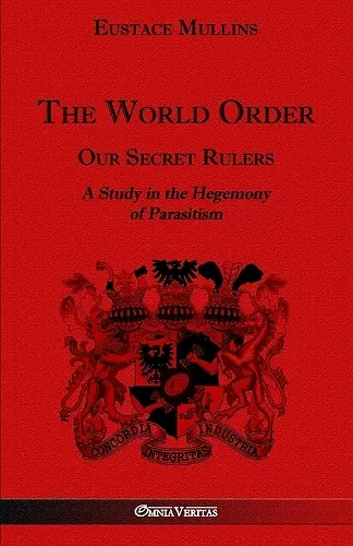 The World Order - Our Secret Rulers cover