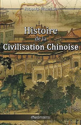 Histoire de la Civilisation Chinoise cover