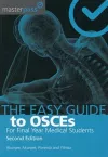 The Easy Guide to OSCEs for Final Year Medical Students, Second Edition cover