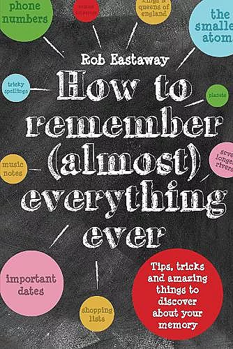 How to Remember (Almost) Everything, Ever! cover