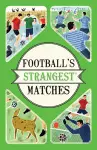 Football's Strangest Matches cover