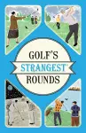 Golf's Strangest Rounds cover