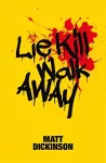 Lie Kill Walk Away cover