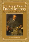 The Life and Times of Daniel Murray cover